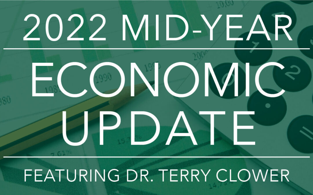 2022 Mid-Year Economic Outlook:  Expectations and Insights 6 Months In