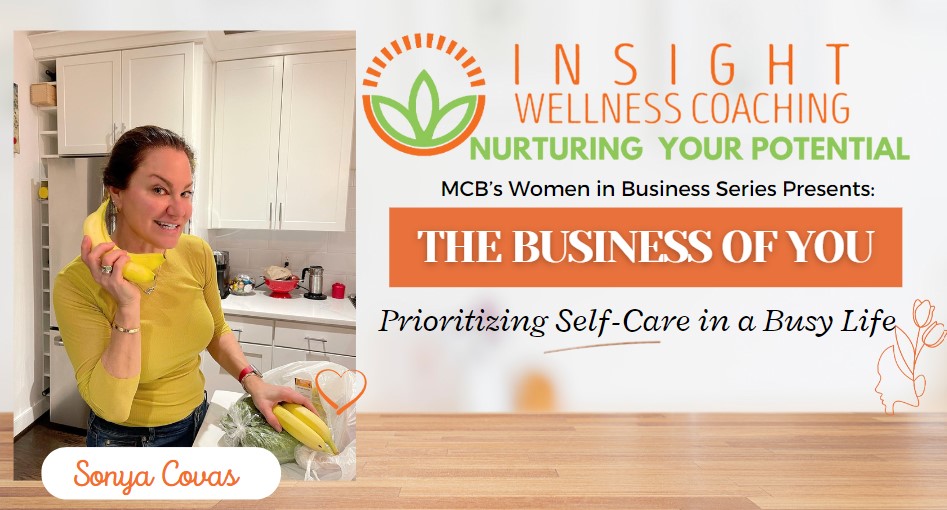 Women in Business Series: The Business of YOU Prioritizing Self-Care in a Busy Life