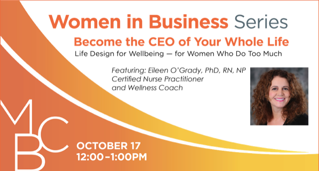 MCB’s Women in Business Series: “Become the CEO of Your Whole Life” Featuring Dr. Eileen O’Grady