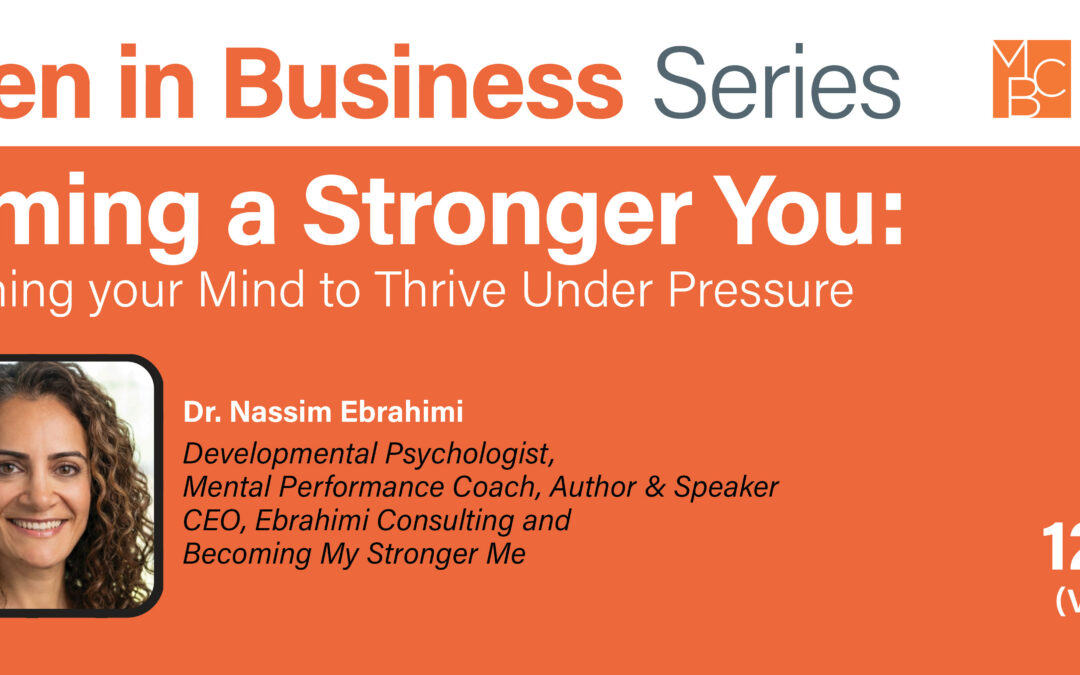 MCB Women in Business Event Recap Becoming a Stronger You Training your Mind to Thrive Under Pressure